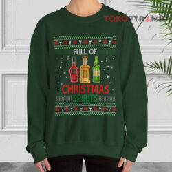 Full Of Christmas Spirit Drinking Ugly Xmas Green Sweatshirt