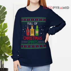 Full Of Christmas Spirits Drinking Ugly Xmas Sweatshirt 4 Full Of Christmas Spirit Drinking Ugly Xmas Long sleeved
