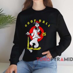 Goofy Goofball 25 Baseball T-shirt 4 Goofy Goofball 25 Baseball T shirt Black Sweatshirt