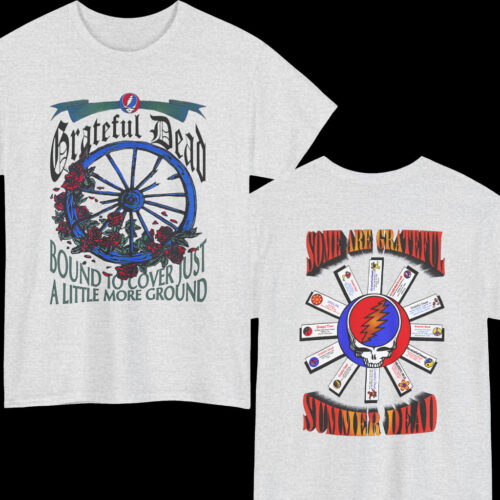 Grateful Dead 1994 The Wheel Summer Tour Bound To Cover Just A Little More Ground Shirt Grateful Dead 1994 The Wheel Summer Tour Bound To Cover Just A Little More Ground Shirt