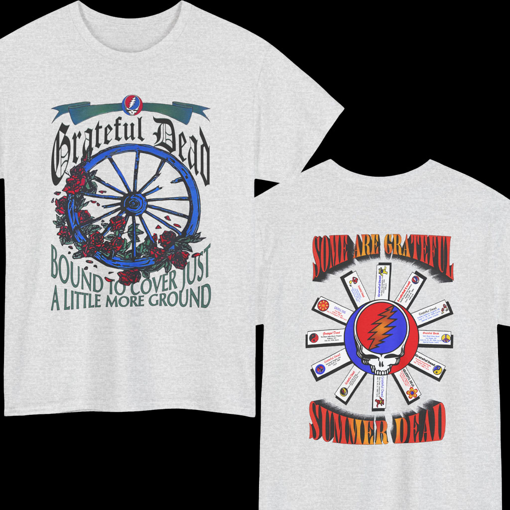 Grateful Dead 1994 The Wheel Summer Tour Bound To Cover Just A Little More Ground Shirt Grateful Dead 1994 The Wheel Summer Tour Bound To Cover Just A Little More Ground Shirt