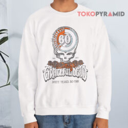 Grateful Dead 60 Years So Far 1965-2025 Shirt 3 Grateful Dead 60 Years So Far 1965 2025 Sweatshirt