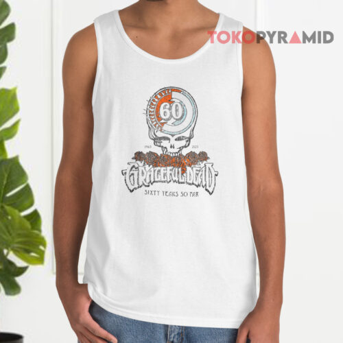 Grateful Dead 60 Years So Far 1965 2025 Tank Top Grateful Dead 60 Years So Far 1965 2025 Tank Top