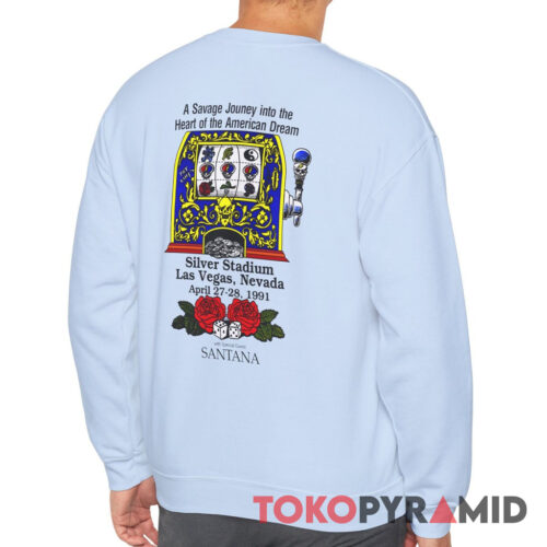 Grateful Dead Santana 1991 Fear And Loathing In Las Vegas Sweatshirt Grateful Dead Santana 1991 Fear And Loathing In Las Vegas Sweatshirt
