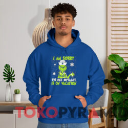 Grinch Nurse I Am Sorry The Nice #ptalife Is On Vacation Sweatshirt Blue Hoodie