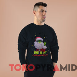 Grinch Santa This Is My Christmas Costume Christmas Sweatshirt Black Sweatshirt