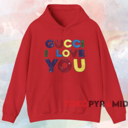 Gucci I Love You Shirt 2 Gucci I Love You Shirt Red Hoodie