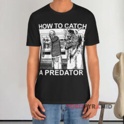 Happy Father's Day Gary Plauche How To Catch A Predator Black T shirt