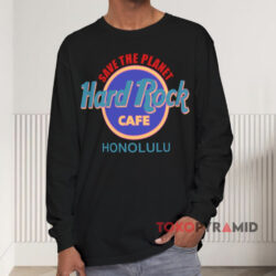 Hard Rock Cafe Save The Planet Honolulu Shirt 4 Hard Rock Cafe Save The Planet Honolulu Black Long sleeved