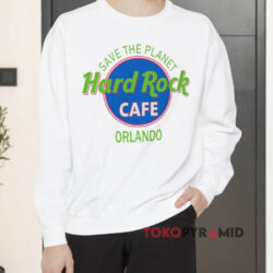 Hard Rock Cafe Save The Planet Orlando Shirt 3 Hard Rock Cafe Save The Planet Orlando White Sweatshirt