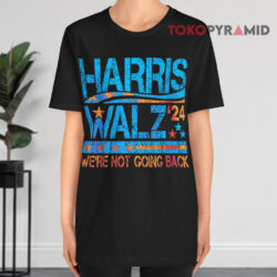 Harris Walz 24 We're Not Going Back Black T shirt