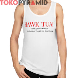 Hawk Tuah Definition Shirt 2 Hawk Tuah Definition Shirt