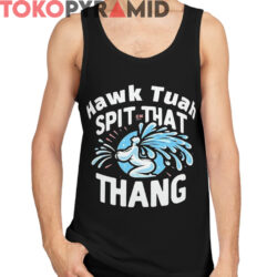 Hawk Tuah Spit On That Thang Shirt 4 Hawk Tuah Spit On That Thang Shirt