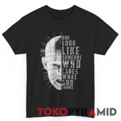Hellraiser Pinhead Do I Look Like Someone Who Care What God Thinks Shirt