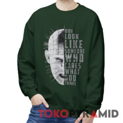 Hellraiser Pinhead Do I Look Like Someone Who Care What God Thinks Sweatshirt