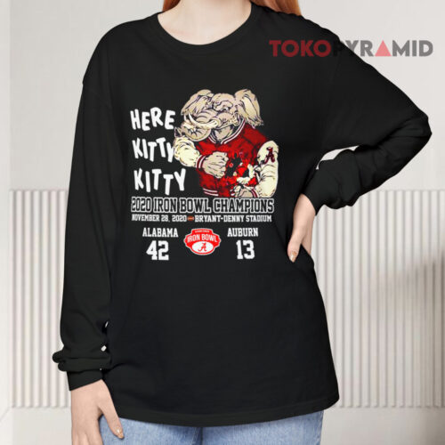 Here Kitty Kitty 2020 Iron Bowl Champions Alabama Auburn Long sleeved Here Kitty Kitty 2020 Iron Bowl Champions Alabama Auburn Long sleeved