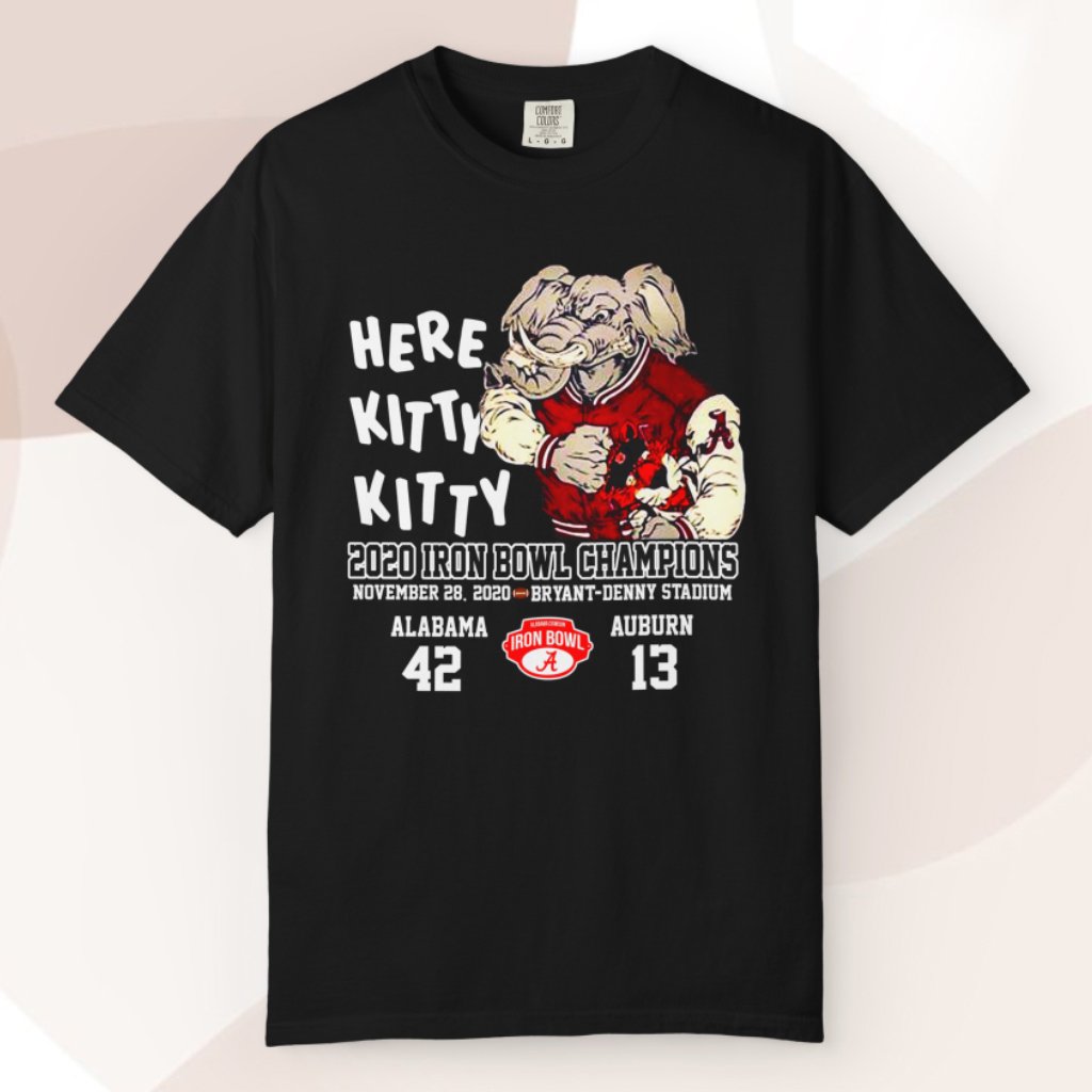 Here Kitty Kitty 2020 Iron Bowl Champions Alabama Auburn T shirt Here Kitty Kitty 2020 Iron Bowl Champions Alabama Auburn T shirt