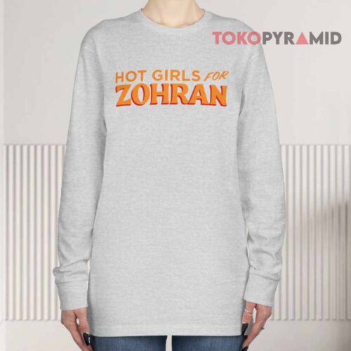Hot Girls For Zohran Long sleeved Hot Girls For Zohran Long sleeved