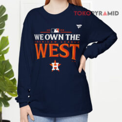 Houston Astros 2024 We Own The Al West Division Champions Long sleeved