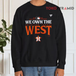 Houston Astros 2024 We Own The Al West Division Champions Sweatshirt