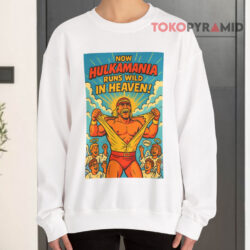 Hulkamania Runs Wild In Heaven Hulk Hogan Shirt 3 Hulkamania Runs Wild In Heaven Hulk Hogan Sweatshirt