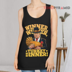 Humor Funny Trump Winner Winner Turkey Dinner Thanksgiving Shirt 2 Humor Funny Trump Winner Winner Turkey Dinner Thanksgiving Tank Top