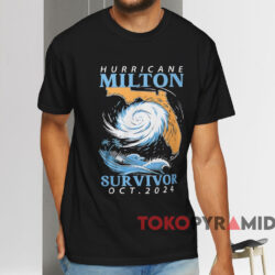 Hurricanes Milton Survivor Oct 2024 T shirt Black T shirt
