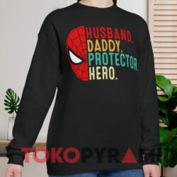 Husband Daddy Protector Hero Spider-Man T-shirt 2 Husband Daddy Protector Hero Spider man T shirt Black Sweatshirt
