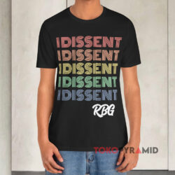I Dissent Feminist Rbg Black T shirt