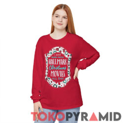 I Just Wanna Watch Hallmark Christmas Movies All Day Sweatshirt 2 I Just Wanna Watch Hallmark Christmas Movies All Day Long Sleeve