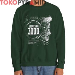 I Love You 3000 I Am Iron Man Shirt 4 I Love You 3000 I Am Iron Man Shirt