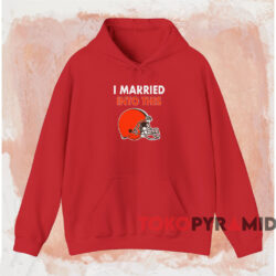 I Married Into This Cleveland Browns Shirt 2 I Married Into This Cleveland Browns Shirt Red Hoodie