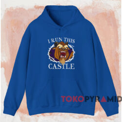 I Run This Castle T-shirt 2 I Run This Castle T shirt Blue Hoodie
