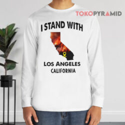 I Stand With Los Angeles California Shirt 4 I Stand With Los Angeles California Long sleeved