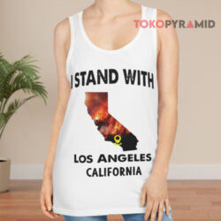 I Stand With Los Angeles California Shirt 2 I Stand With Los Angeles California Tank Top