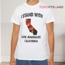 I Stand With Los Angeles California White T shirt