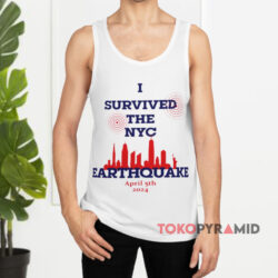 I Survived The NYC Earthquake 2024 Shirt 2 I Survived The Nyc Earthquake 2024 White Tank Top