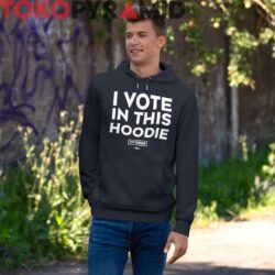 I Vote In This Hoodie John Fetterman 3 I Vote In This Hoodie John Fetterman