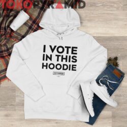 I Vote In This Hoodie John Fetterman