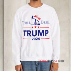 I Will Fight Trump Drill Baby Drill 2024 Shirt 3 I Will Fight Trump Drill Baby Drill 2024 Sweatshirt