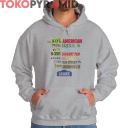 I'm 100 American 75 Irish 60 Water Shirt