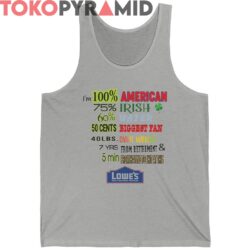 I'm 100 American 75 Irish 60 Water Shirt