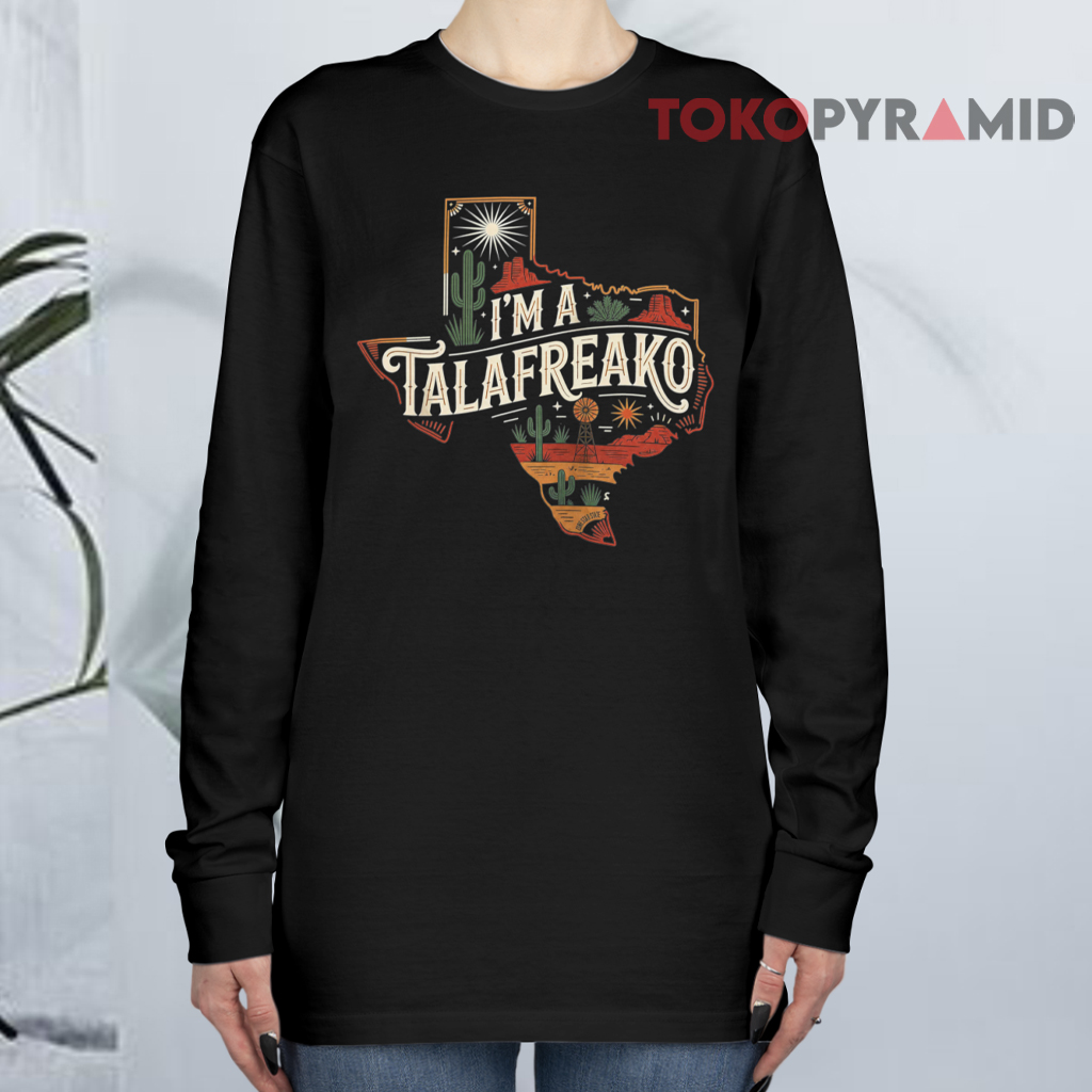 I'm A Talafreako Long sleeved I'm A Talafreako Long sleeved