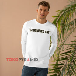 I'm Bummed Aht White Long sleeved