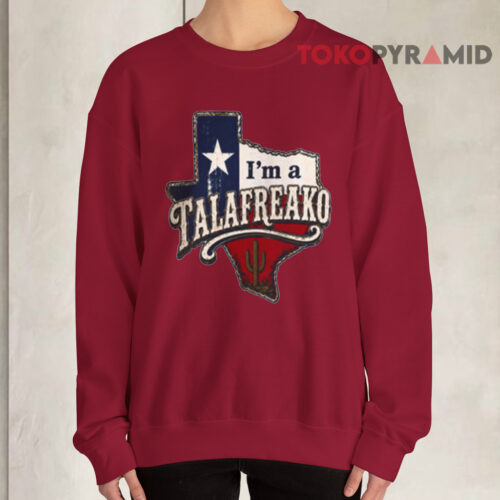 I’m a Talafreako Texas Map Vintage Sweatshirt