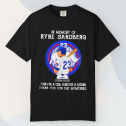 In Memory Of Ryne Sandberg 1959 2025 Forever A Chicago Cubs Forever A Legend T shirt