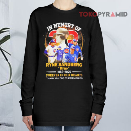 In Memory Of Ryne Sandberg Ryno 1959 2025 Forever In Our Hearts Signature Long sleeved In Memory Of Ryne Sandberg Ryno 1959 2025 Forever In Our Hearts Signature Long sleeved