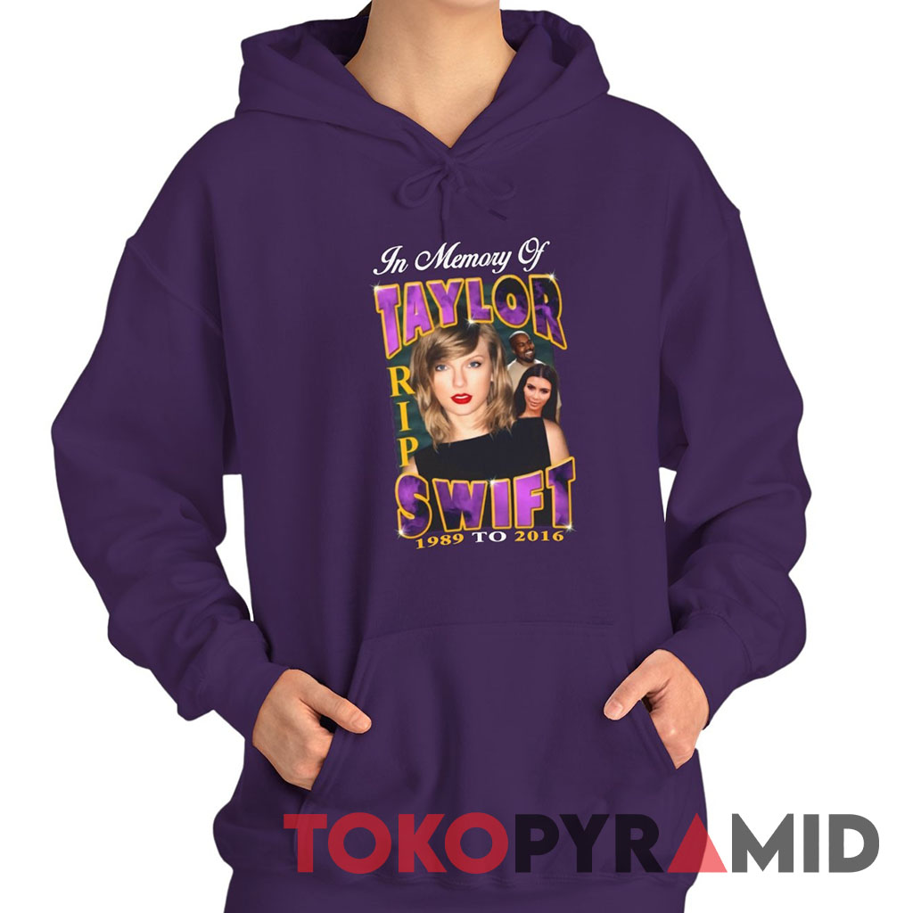 In Memory Of Taylor Swift 1989 To 2016 Hoodie In Memory Of Taylor Swift 1989 To 2016 Hoodie
