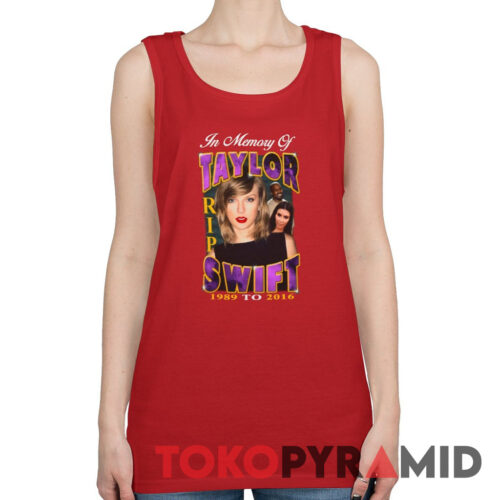In Memory Of Taylor Swift 1989 To 2016 Tank Top In Memory Of Taylor Swift 1989 To 2016 Tank Top