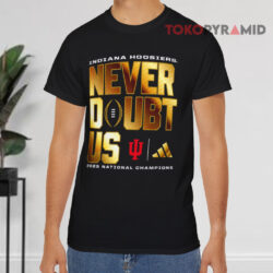 Indiana Hoosiers 2025 2026 Cfp Champions Never Doubt Us Black T shirt